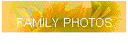 FAMILY PHOTOS
