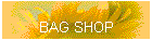 BAG SHOP